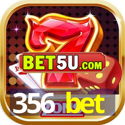 356 bet